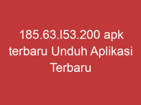 185.63.l53.200 Apk Terbaru Unduh Aplikasi Terbaru Untuk Pengalaman Terbaik