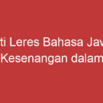 Arti Leres Bahasa Jawa Kesenangan Dalam Kesederhanaan