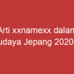 Arti Xxnamexx Dalam Budaya Jepang 2020 Di Indonesia