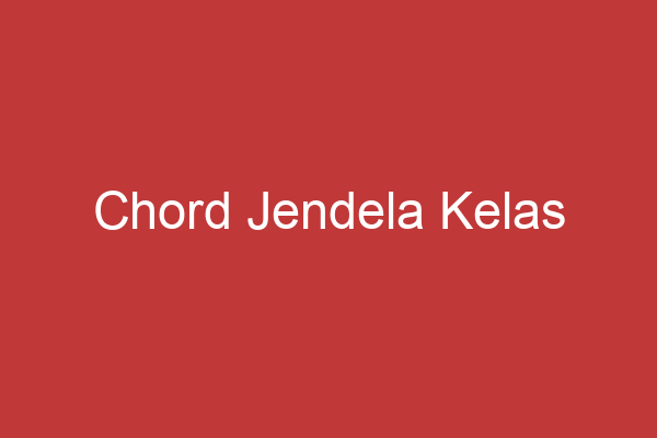 Chord Jendela Kelas