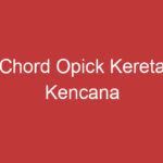 Chord Opick Kereta Kencana