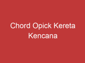 Chord Opick Kereta Kencana