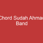 Chord Sudah Ahmad Band