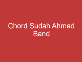 Chord Sudah Ahmad Band