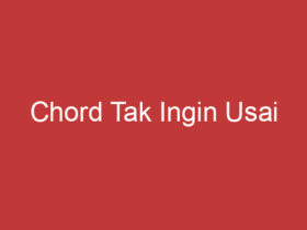 Chord Tak Ingin Usai