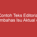 Contoh Teks Editorial Membahas Isu Aktual Dan Opini Terkini