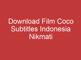 Download Film Coco Subtitles Indonesia Nikmati Petualangan Miguel Di Dunia Bawah Tanah