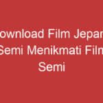 Download Film Jepang Semi Menikmati Film Semi Jepang Tanpa Batas