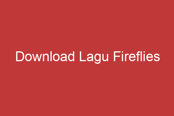 Download Lagu Fireflies