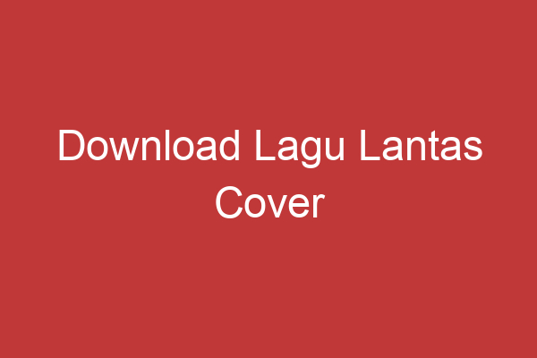 Download Lagu Lantas Cover