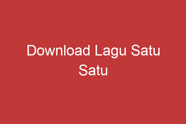 Download Lagu Satu Satu