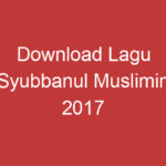 Download Lagu Syubbanul Muslimin 2017