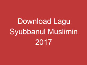 Download Lagu Syubbanul Muslimin 2017