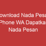 Download Nada Pesan Iphone Wa Dapatkan Nada Pesan Iphone Wa Secara Gratis!