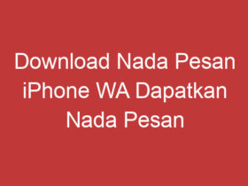 Download Nada Pesan Iphone Wa Dapatkan Nada Pesan Iphone Wa Secara Gratis!