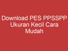 Download Pes Ppsspp Ukuran Kecil Cara Mudah Menikmati Game Favorit