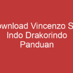 Download Vincenzo Sub Indo Drakorindo Panduan Lengkap Dan Terpercaya