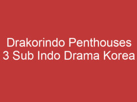 Drakorindo Penthouses 3 Sub Indo Drama Korea Terbaru Yang Wajib Ditonton