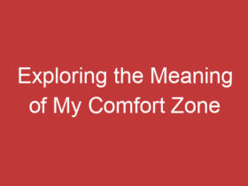 Exploring The Meaning Of My Comfort Zone Understanding Its Significance And Impact