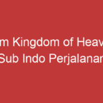 Film Kingdom Of Heaven Sub Indo Perjalanan Seorang Pejuang Menyelamatkan Kerajaan