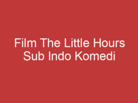 Film The Little Hours Sub Indo Komedi Kontroversial Dalam Setting Biara Abad Pertengahan