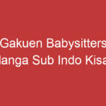 Gakuen Babysitters Manga Sub Indo Kisah Mengharukan Babysitter Di Sekolah