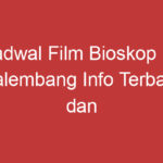 Jadwal Film Bioskop Ip Palembang Info Terbaru Dan Menarik