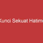 Kunci Sekuat Hatimu