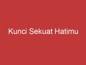 Kunci Sekuat Hatimu