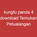 Kungfu Panda 4 Download Temukan Petualangan Terbaru Dari Kung Fu Panda