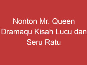 Nonton Mr. Queen Dramaqu Kisah Lucu Dan Seru Ratu Zaman Now