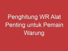 Penghitung Wr Alat Penting Untuk Pemain Warung Remang Remang