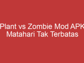 Plant Vs Zombie Mod Apk Matahari Tak Terbatas Bermain Tanpa Batas!