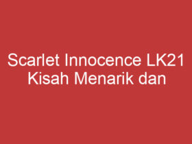 Scarlet Innocence Lk21 Kisah Menarik Dan Mempesona Dari Film Korea