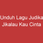 Unduh Lagu Judika Jikalau Kau Cinta