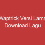 Waptrick Versi Lama Download Lagu